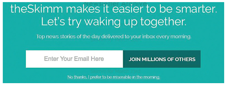 An example of "guilt shaming" UX, where the user is said to be miserable if they don't sign up to a newsletter